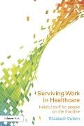 Cover-Bild zum Titel 'Surviving Work in Healthcare' von 'Elizabeth Cotton'