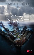 Cover-Bild zum Titel 'Noah' von 'Damaris Kofmehl'