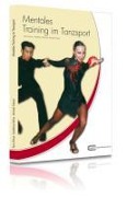 Cover-Bild zum Titel 'Mentales Training im Tanzsport' von 'Boris Rohne, Madeleine Rohne, Michael Draksal'