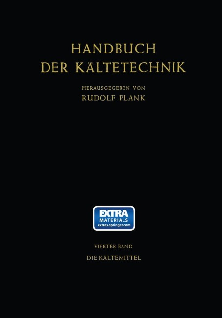 Die Kältemittel - Johann Kuprianoff, Rudolf Plank, Heinz Steinle