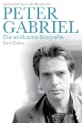 Das Leben und die Musik von Peter Gabriel - Daryl Easlea