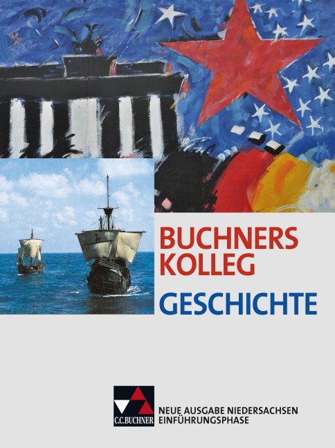 Buchners Kolleg Geschichte NI Einführungsphase - Boris Barth, Rolf Schulte, Jürgen Weber, Stefanie Witt, Janina Witzel
