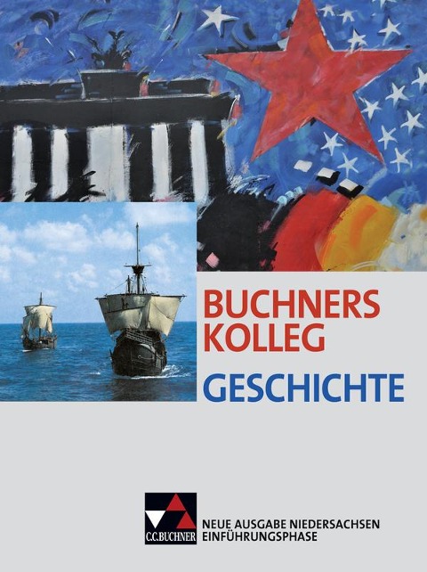 Buchners Kolleg Geschichte NI Einführungsphase - Boris Barth, Rolf Schulte, Jürgen Weber, Stefanie Witt, Janina Witzel