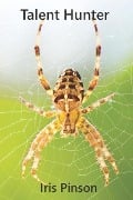 Cover-Bild zum Titel 'Talent Hunter: Carrière, erotiek en tragiek' von 'Iris Pinson'