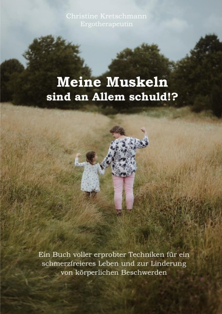 Meine Muskeln sind an Allem schuld!? - Christine Kretschmann