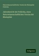 Jahresbericht der Pollichia, eines Naturwissenschaftlichen Vereins der Rheinpfalz - Naturwissenschaftlicher Verein der Rheinpfalz Pollichia