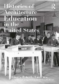 Cover-Bild zum Titel 'Histories of Architecture Education in the United States' von ''