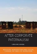 After Corporate Paternalism - Christian Straube