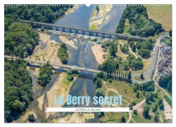 Cover-Bild zum Titel 'Le Berry secret, le Cher vu du ciel (Calendrier mural 2026 DIN A2 vertical), CALVENDO calendrier mensuel' von 'Alain Gaymard'