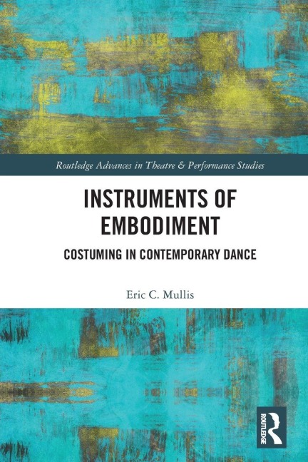 Instruments of Embodiment - Eric Mullis