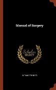 Manual of Surgery - Alexander Miles