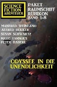 Odyssee in die Unendlichkeit: Raumschiff Rubikon Band 1-8: Science Fiction Abenteuer Paket - Alfred Bekker, Manfred Weinland, Susan Schwartz, Peter Haberl, Marc Tannous