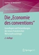 Cover-Bild zum Titel 'Die "Economie des conventions"' von 'Rainer Diaz-Bone'