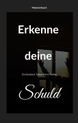 Cover-Bild zum Titel 'Erkenne deine Schuld' von 'Melanie Busch'