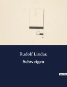 Cover-Bild zum Titel 'Schweigen' von 'Rudolf Lindau'