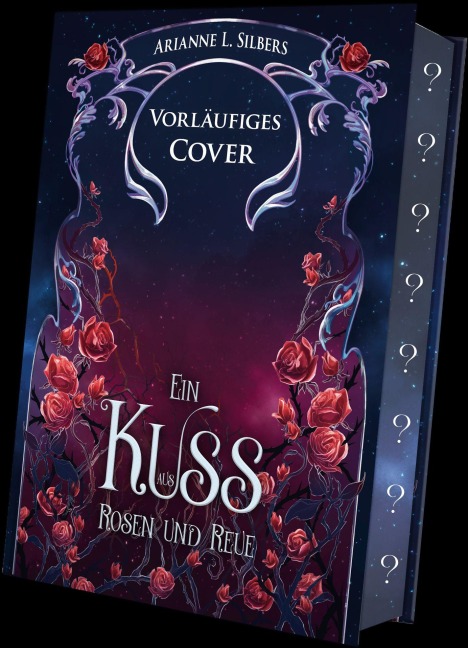Ein Kuss aus Rosen und Reue - Arianne L. Silbers