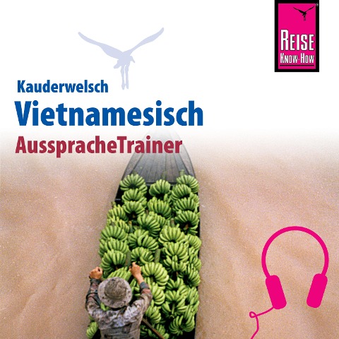 Reise Know-How Kauderwelsch AusspracheTrainer Vietnamesisch - Monika Heyder