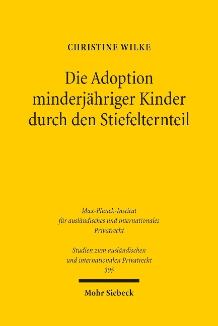 Die Adoption minderjähriger Kinder durch den Stiefelternteil - Christine Wilke