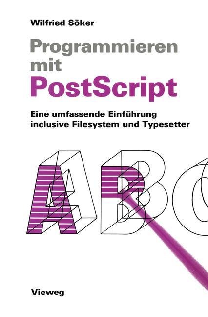 Programmieren mit PostScript - Wilfried Söker