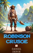 Cover-Bild zum Titel 'Robinson Crusoe' von 'Daniel Defoe, Daniel Defoe'