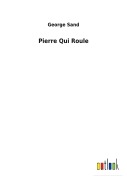 Cover-Bild zum Titel 'Pierre Qui Roule' von 'George Sand'