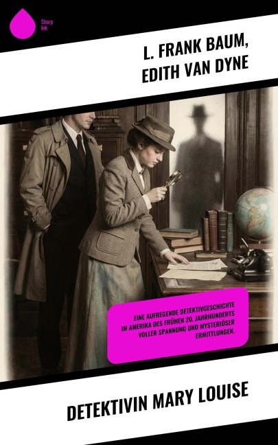 Detektivin Mary Louise - L. Frank Baum, Edith Van Dyne