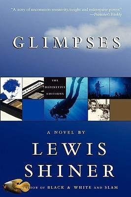 Glimpses - Lewis Shiner