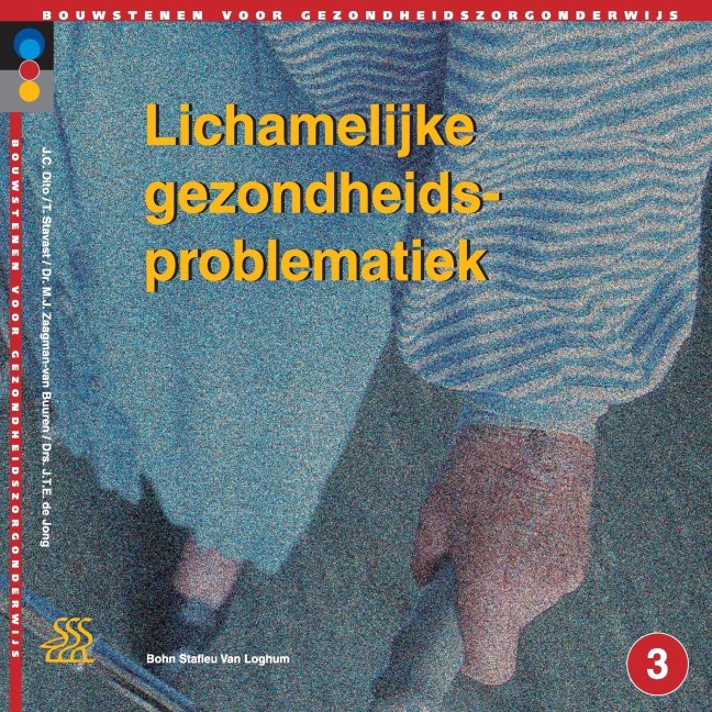 Lichamelijke Gezondheidsproblematiek - J C Dito, T. Stavast, M J Zaagman-Van Buuren, J T E de Jong