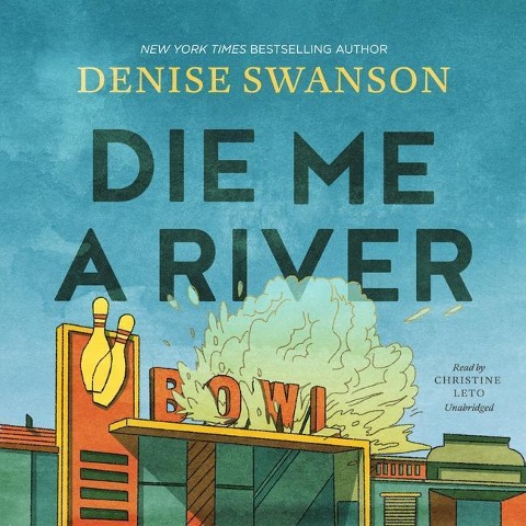 Die Me a River - Denise Swanson