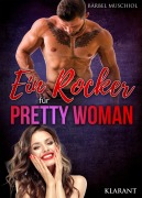 Cover-Bild zum Titel 'Ein Rocker für Pretty Woman' von 'Bärbel Muschiol'