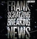 Breaking News - Frank Schätzing