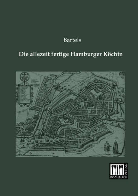Die allezeit fertige Hamburger Köchin - 