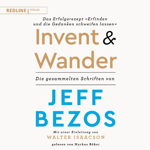 Invent and Wander ¿ Das Erfolgsrezept "Erfinden und die Gedanken schweifen lassen" - Jeff Bezos