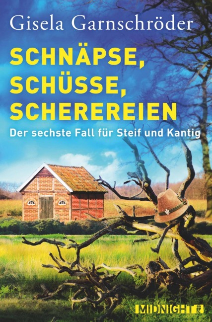 Schnäpse, Schüsse, Scherereien - Gisela Garnschröder