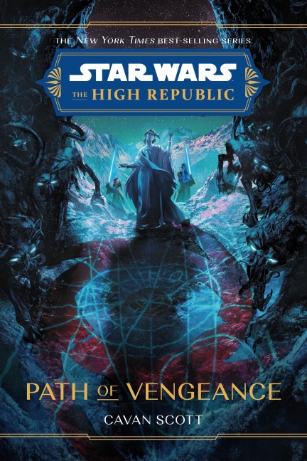 Star Wars: The High Republic: Path of Vengeance - Cavan Scott