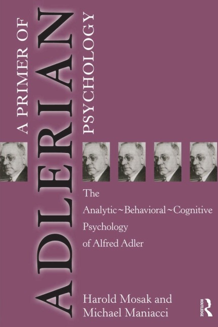 Primer of Adlerian Psychology - Harold Mosak, Michael Maniacci