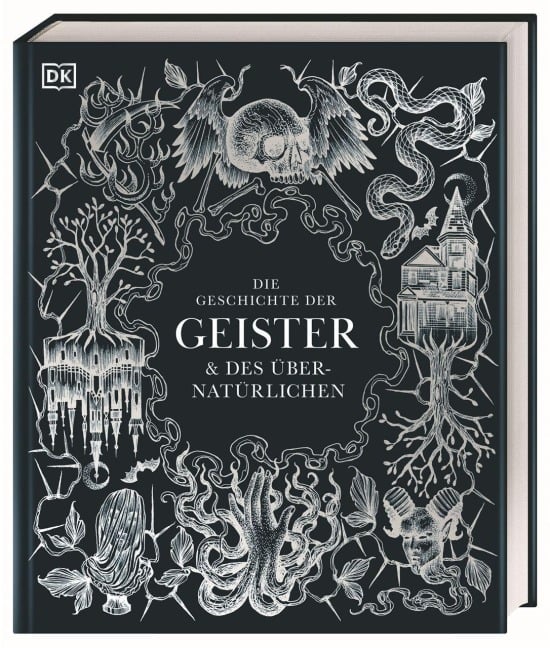 Die Geschichte der Geister & des Übernatürlichen - Ben Gazur, Sam Hirst, Helen Nde, Andrew Hock Soon Ng, Ted Hand