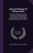 Cover-Bild zum Titel 'Life and Writings of Thomas Paine: Containing a Biography by Thomas Clio Rickman and Appreciations by Leslie Stephen, Lord Erskine, Paul Desjardins, R' von 'Thomas Paine'