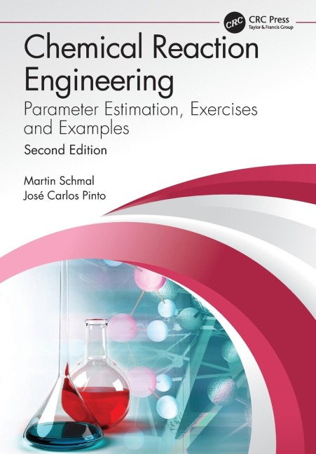 Chemical Reaction Engineering - Martin Schmal, José Carlos Pinto