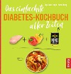  Das einfachste Diabetes-Kochbuch aller Zeiten