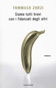 Cover-Bild zum Titel 'Siamo tutti bravi con i fidanzati degli altri' von 'Tommaso Zorzi'