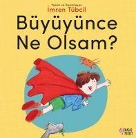 Büyüyünce Ne Olsam - Imren Tübcil