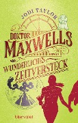Cover-Bild zum Titel 'Doktor Maxwells wunderliches Zeitversteck' von 'Jodi Taylor'