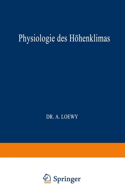 Physiologie des Höhenklimas - A. Loewy