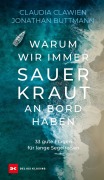 Cover-Bild zum Titel 'Warum wir immer Sauerkraut an Bord haben' von 'Jonathan Buttmann, Claudia Clawien'