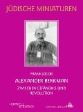 Cover-Bild zum Titel 'Alexander Berkman' von 'Frank Jacob'
