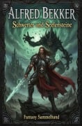 Cover-Bild zum Titel 'Schwerter und Seelensteine: Fantasy Sammelband' von 'Alfred Bekker'