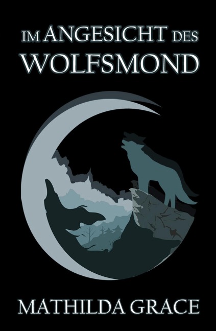 Im Angesicht des Wolfsmond - Mathilda Grace