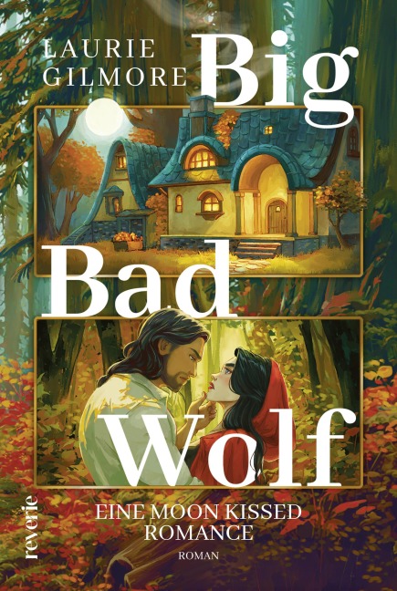 Big Bad Wolf. Eine moon kissed Romance - Laurie Gilmore
