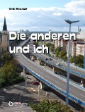 Cover-Bild zum Titel 'Die anderen und ich' von 'Erik Neutsch'
